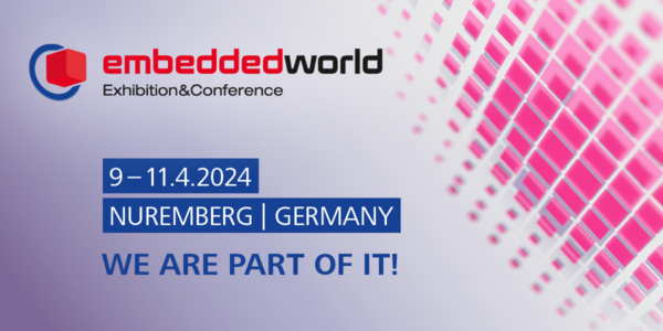 Meet us at embedded world in Nuremberg at 2-101 and 2-103