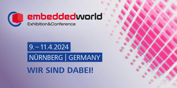 Triff uns auf der embedded world in Nürnberg an 2-101 und 2-103