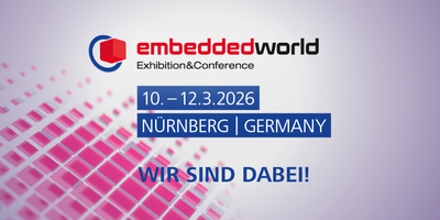 Wir sind wieder dabei! embedded world 2026 am 10-12. März in Nürnberg
